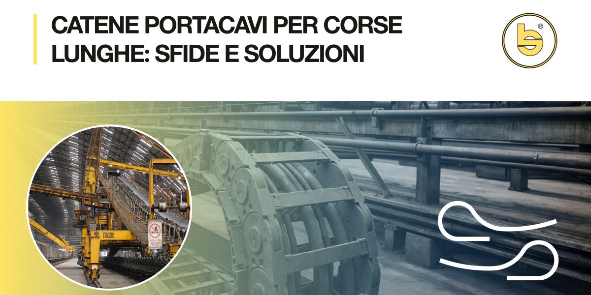 CATENE PORTACAVI PER CORSE LUNGHE: SFIDE, SOLUZIONI E INNOVAZIONI