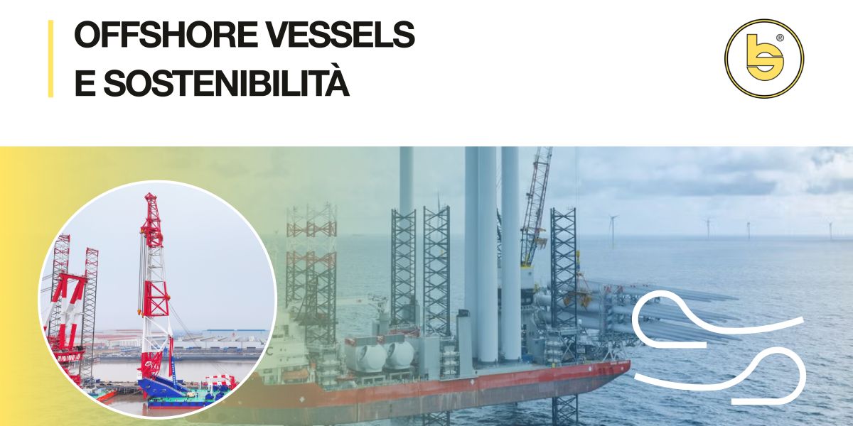 OFFSHORE VESSELS E SOSTENIBILITA’: UN BINOMIO POSSIBILE
